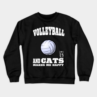 Volleyball And Cats Makes Me Happy Crewneck Sweatshirt